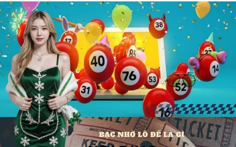 Bạc nhớ lô đề là gì